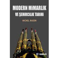 Modern Mimarlık ve Şehircilik Tarihi Michel Ragon Kabalcı Yayınevi