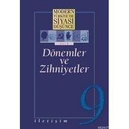 MODERN TÜRKİYE'DE SIYASI DÜŞÜNCE 9 DÖNEMLER VE ZIHNIYETLER - ÖMER LAÇİNER (ISBN:9789750506574)