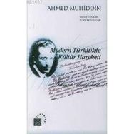 MODERN TÜRKLÜKTE KÜLTÜR HAREKETI - AHMED MUHIDDIN