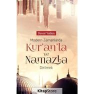 Modern Zamanlarda Kur'an'la ve Namazla Dirilmek - Davut Yatkın