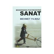 MODERNDEN POSTMODERNE SANAT - MEHMET YILMAZ
