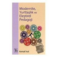 Modernite, Yurttaşlık Ve Eleştirel Pedagoji Kemal İnal