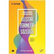 Modernizmden Postmodernizme Eleştiri Terimleri Sözlüğü Cilt 1 - Ulaş Bingöl