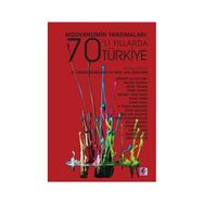 Modernizmin Yansımaları 70’li Yıllarda Türkiye - R. Funda Barbaros Erik Jan Zürcher