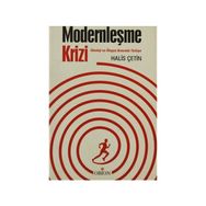 MODERNLEŞME KRIZI İDEOLOJİ VE TÜKİYE ARASINDA TÜRKİYE - HALIS ÇETİN