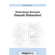 Modernleşme Sürecinde Osmanlı Muhasebesi - Hüseyin Çakal