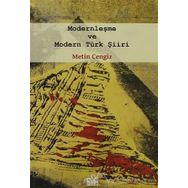 MODERNLEŞME VE MODERN TÜRK ŞİİRİ - METIN CENGIZ