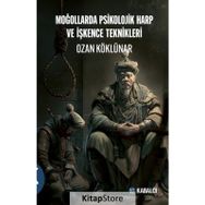 Moğollarda Psikolojik Harp ve İşkence Teknikleri Ozan Köklünar