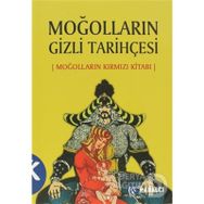 Moğolların Gizli Tarihçesi - Mehmet Levent Kaya