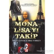 Mona Lisa’yı Takip - Tricia Goyer Mike Yorkey