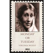 Monday or Tuesday - Virginia Woolf
