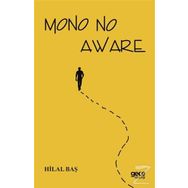 Mono No Aware - Hilal Baş