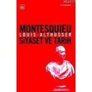 MONTESQUIEU SIYASET VE TARIH - LOUIS ALTHUSSER