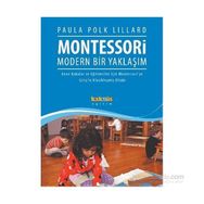 Montessori Modern Bir Yaklaşım - Paula Polk Lillard