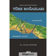 Montreuxtan Kanal İstanbul'a Türk Boğazları - Salih Güngör