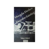 Morgda Dirilen Cesedin Günlüğü - Sabri Fırat