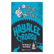 Mortimer Keene Hayalet Ordusu - Tim Healey Chris Mould