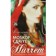 MOSKOF CARIYE HÜRREM OSMANOĞLUNUN TACINA VE TAHTINA ORTAK OLMAYA GELDI - DEMET ALTINYELEKLİOĞLU