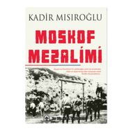 Moskof Mezalimi - Kadir Mısıroğlu