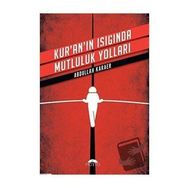 Motto Kuranın Işığında Mutluluk Yolları