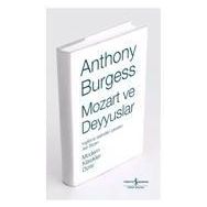 MOZART VE DEYYUSLAR - ANTHONY BURGESS