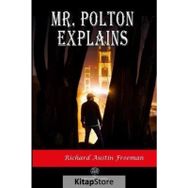 Mr. Polton Explains - Richard Austin Freeman