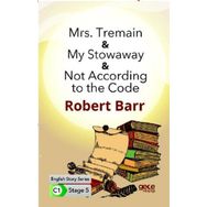 Mrs Tremain My Stowaway Not According To The Code İngilizce Hikayeler C1 Stage 5-Gece Kitaplığı