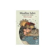 Muallim Sabri ve Tanyeri'nden Öyküler - Mete Karagöl