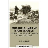 Mübadele İmar ve İskan Vekaleti - Ercan Çelebi