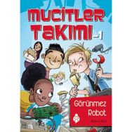Mucitler Takımı 1 Görünmez Robot - Melinda Metz