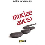 Mucize Avcısı - Metin Karabaşoğlu