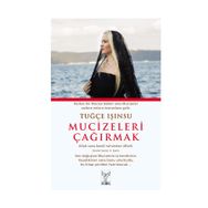 Mucizeleri Çağırmak - Tuğçe Işınsu