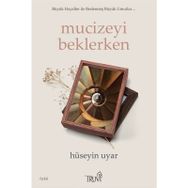 Mucizeyi Beklerken - Hüseyin Uyar