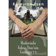 Mudurnulu Fatma Nine'nin Günlüğü 2 - Kamuran Esen