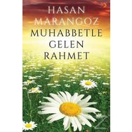 Muhabbetle Gelen Rahmet - Hasan Marangoz