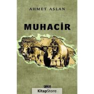 Muhacir - Ahmet Aslan