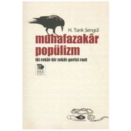 MUHAFAZAKÂR POPÜLİZM İKİ REKÂT-BIR ZEKÂT-GERISI RANT - H. TARIK ŞENGÜL