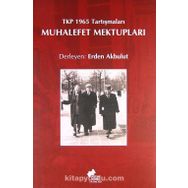 Muhalefet Mektupları: Tkp 1965 Tartışmaları - Kolektif