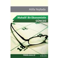 Muhalif Bir Ekonomistin Güncesi - Atilla Yeşilada