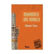 Muhammed Das Vorbild - Mehmed Paksu