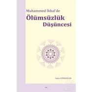 Muhammed İkbal'de Ölümsüzlük Düşüncesi - Saim Gündoğan
