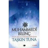 MUHAMMEDI BİLİNÇ KÜLLİ AKLIN EVRENE YANSIMASI - TAŞKIN TUNA
