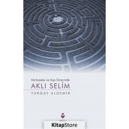 Muhasebe ve İnşa Sürecinde Aklı Selim - Turgay Aldemir