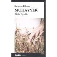 MUHAYYER BÜTÜN ÖYKÜLERİ - RAMAZAN DIKMEN