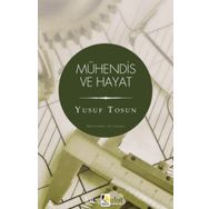 Mühendis ve Hayat - Yusuf Tosun
