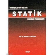 MÜHENDİSLER İÇİN MEKANIK STATIK ÇÖZÜMLÜ PROBLEMLERI - MEHMET HAKKI OMURTAG