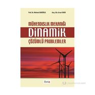 MÜHENDISLIK MEKANIĞI DINAMIK ÇÖZÜMLÜ PROBLEMLER - MEHMET BAKIOĞLU;AYCAN YANIK