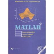 MÜHENDİSLİK VE FEN UYGULAMALARIYLA MATLAB - ÖMER GÜNDOĞDU;OSMAN KOPMAZ;M. AKIF CEVIZ