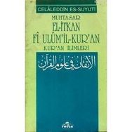 MUHTASAR EL-İTKAN FI ULUM'IL-KUR'AN KUR'AN İLİMLERİ - İMAM CELÂLEDDIN ES-SUYUTI