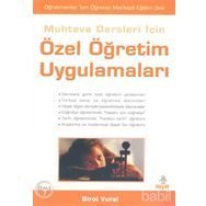 MUHTEVA DERSLERI İÇİN ÖZEL ÖĞRETİM UYGULAMALARI - BIROL VURAL